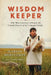 Wisdom Keeper: One Man's Journey to Honor the Untold History of the Unangan People by Ilarion Merculieff
