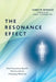 The Resonance Effect: How Frequency Specific Microcurrent Is Changing Medicine by Carolyn R. McMakin