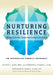 Nurturing Resilience: Helping Clients Move Forward from Developmental Trauma--An Integrative Somatic Approach by Kathy L. Kain