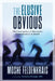 The Elusive Obvious: The Convergence of Movement, Neuroplasticity, and Health by Moshe Feldenkrais