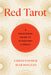 Red Tarot: A Decolonial Guide to Divinatory Literacy by Chris Marmolejo