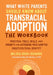 What White Parents Should Know about Transracial Adoption: The Workbook: Practical Tools, Skills, and Prompts for Affirming Your Adopted Child's Cultu by Melissa Guida-Richards