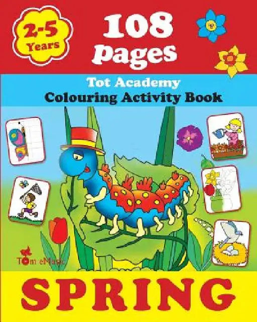 Spring: Coloring and Activity Book with Puzzles, Brain Games, Mazes, Dot-to-Dot & More for 2-5 Years Old Kids by Creative Activities