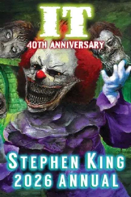 2026 Stephen King Annual IT 40th Anniversary - Library Edition by Dave Hinchberger, Glenn Chadbourne, Stephen King