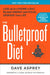 The Bulletproof Diet: Lose Up to a Pound a Day, Reclaim Energy and Focus, Upgrade Your Life by Dave Asprey