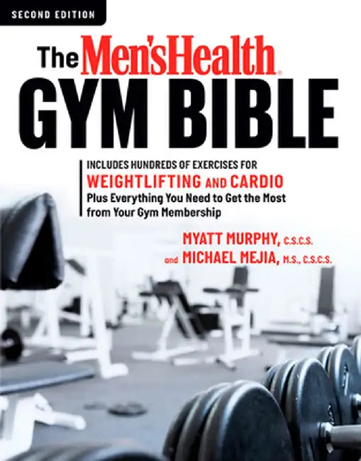 The Men's Health Gym Bible (2nd Edition) by Michael Mejia