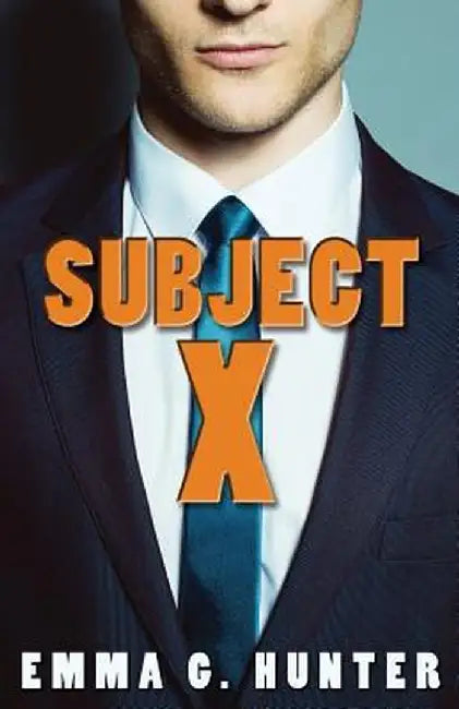 Subject X by Emma G. Hunter