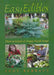 Easy Edibles, 53: How to Grow and Enjoy Fresh Food by Judy Barrett