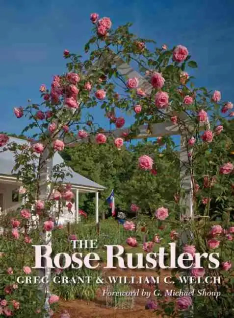 The Rose Rustlers by Greg Grant, William C. Welch