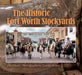 The Historic Fort Worth Stockyards by Carolyn Brown, J'Nell Pate Barnes