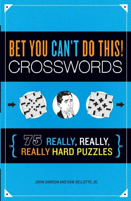 Bet You Can't Do This! Crosswords by John Samson