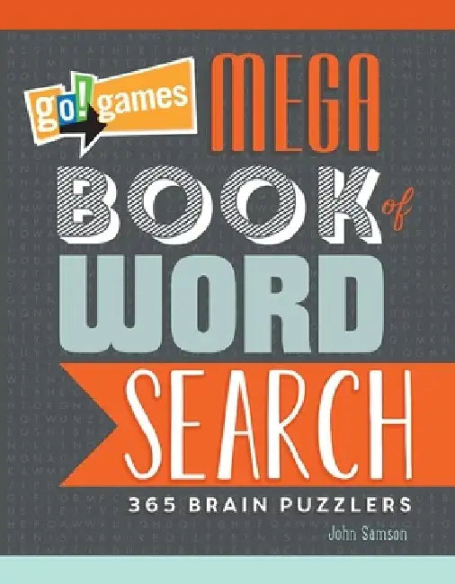 Go!games Mega Book of Word Search: 365 Brain Puzzlers by John M. Samson