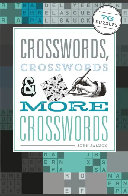 Crosswords, Crosswords & More Crosswords: 76 Puzzles by John Samson