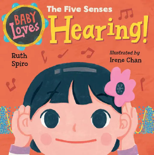 Baby Loves the Five Senses: Audiology! by Ruth Spiro