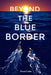 Beyond the Blue Border by Dorit Linke