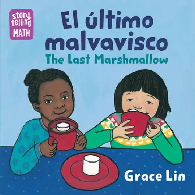 The Last Marshmallow /El Último Malvavisco by Grace Lin