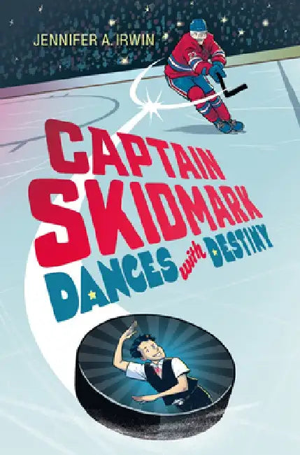 Captain Skidmark Dances with Destiny by Jennifer A. Irwin