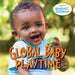 Global Baby Playtime by Maya Ajmera