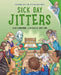 Sick Day Jitters by Julie Danneberg
