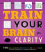 Train Your Brain for Clarity by Peter de Schepper