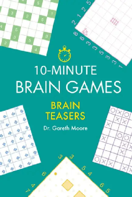 10-Minute Brain Games: Brain Teasers by Gareth Moore