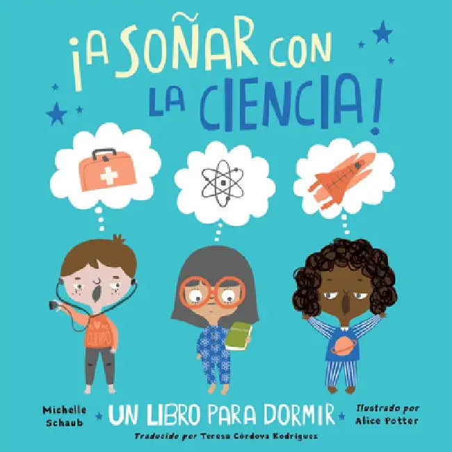 ¡A Soñar Con La Ciencia! by Michelle Schaub