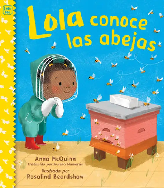 Lola Conoce Las Abejas (Spanish Edition) by Anna McQuinn, Rosalind Beardshaw, Aurora Humaran