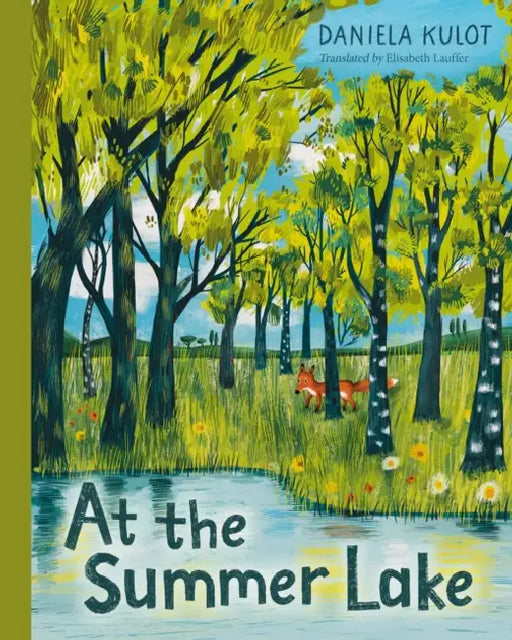At the Summer Lake by Daniela Kulot, Daniela Kulot, Elisabeth Lauffer