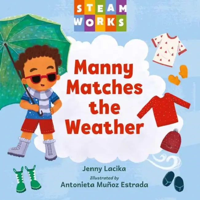 Manny Matches the Weather by Jenny Lacika, Antonieta Muñoz Estrada