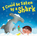 I Could Be Eaten by a Shark by Marcela Ferreira, Mark Chambers