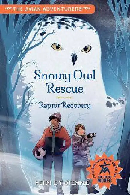 The Avian Adventurers #1: Snowy Owl Rescue: Raptor Recovery by Heidi E. y. Stemple, Natasha Donovan