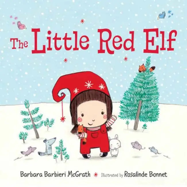 The Little Red Elf by Barbara Barbieri McGrath, Rosalinde Bonnet