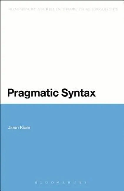 Pragmatic Syntax by Jieun Kiaer