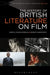 The History of British Literature on Film, 1895-2015 by Greg M. Colon Semenza