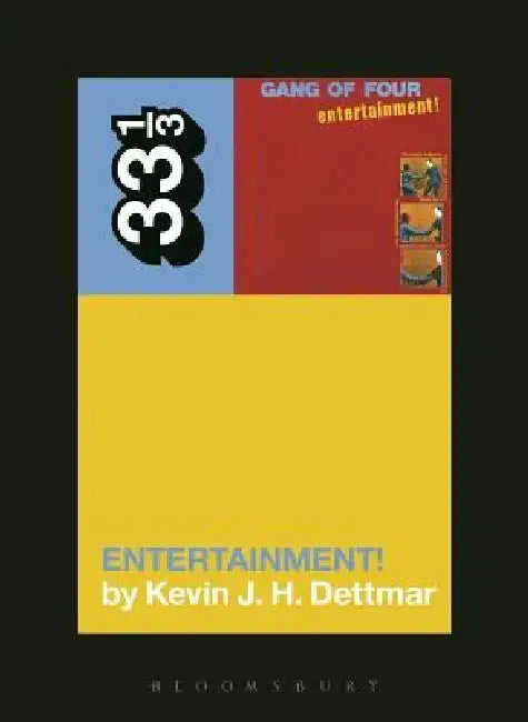 Gang of Four's Entertainment! by Kevin J. H. Dettmar