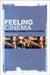 Feeling Cinema: Emotional Dynamics in Film Studies by Tarja Laine