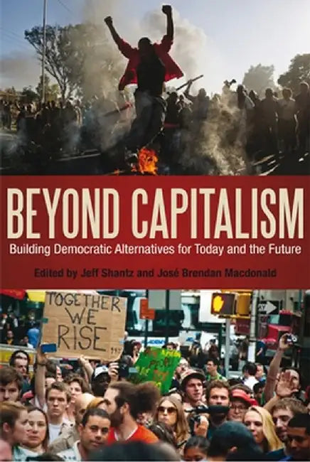Beyond Capitalism by Jeff Shantz