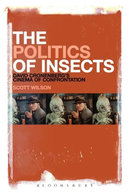 The Politics of Insects by Scott Wilson