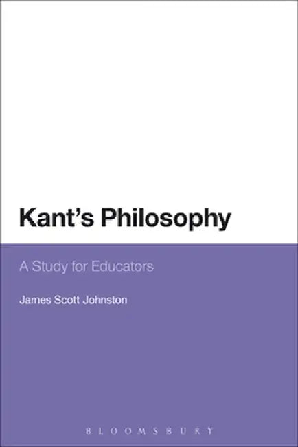 Kant's Philosophy by James Scott Johnston