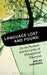 Language Lost and Found: On Iris Murdoch and the Limits of Philosophical Discourse by Niklas Forsberg