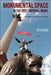 Monumental Space in the Post-Imperial Novel: An Interdisciplinary Study by Rita Sakr