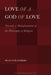 Love of a God of Love: Towards a Transformation of the Philosophy of Religion by Hugo Strandberg
