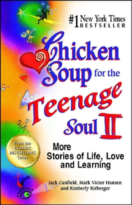 Chicken Soup for the Teenage Soul II: More Stories of Life, Love and Learning by Jack Canfield
