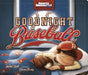 Goodnight Baseball by Michael Dahl