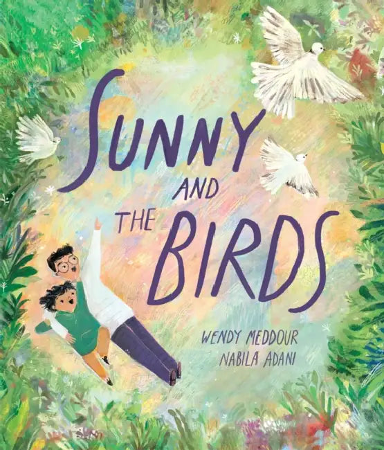 Sunny and the Birds by Wendy Meddour, Nabila Adani