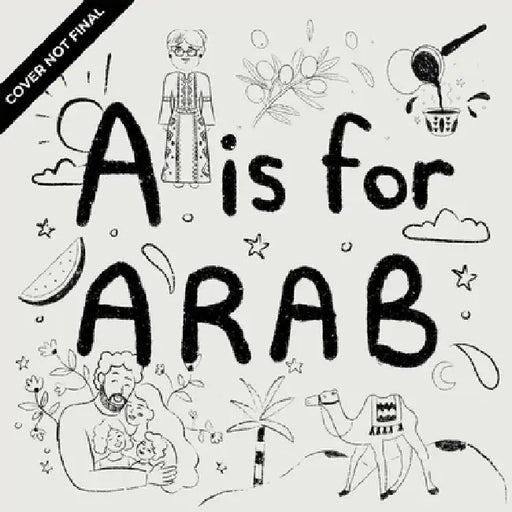 A is for Arab: ABCs of the Arab World by Mobaydeen, Aya