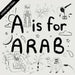 A is for Arab: ABCs of the Arab World by Mobaydeen, Aya