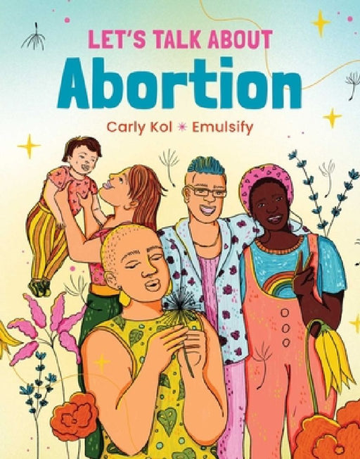 Let's Talk About Abortion by Carly Kol