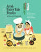 Arab Fairy Tale Feasts: A Literary Cookbook by Karim Alrawi