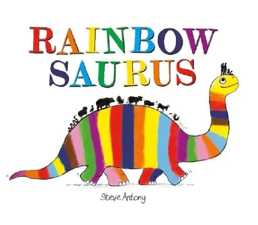 Rainbowsaurus by Steve Antony